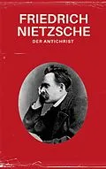 E-Book (epub) Der Antichrist - Nietzsche alle Werke von Friedrich Nietzsche, Nietzsche alle Werke, Philosophie Bücher