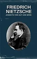 E-Book (epub) Jenseits von Gut und Böse - Nietzsche alle Werke von Friedrich Nietzsche, Nietzsche alle Werke, Philosophie Bücher