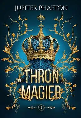 E-Book (epub) Der Thron der Magier von Jupiter Phaeton, Winterfeld Verlag