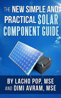 E-Book (epub) The New Simple And Practical Solar Component Guide von Lacho Pop, Dimi Avram