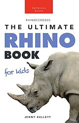 eBook (epub) Rhinos: The Ultimate Rhino Book for Kids de Jenny Kellett