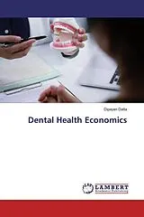 Kartonierter Einband (Kt) Dental Health Economics von Dipayan Datta