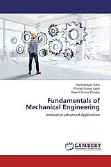 Kartonierter Einband Fundamentals of Mechanical Engineering von Ramnarayan Sahu, Pronab Kumar Lahiri, Rajesh Kumar Pandey