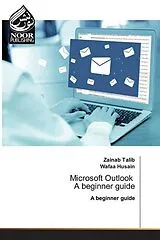 Kartonierter Einband Microsoft Outlook A beginner guide von Zainab Talib, Wafaa Husain