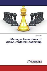 Kartonierter Einband Manager Perceptions of Action-centered Leadership von Ramos Ibo