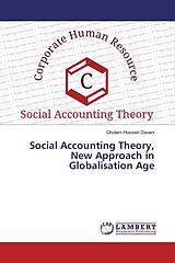 Kartonierter Einband Social Accounting Theory, New Approach in Globalisation Age von Gholam-Hossein Davani