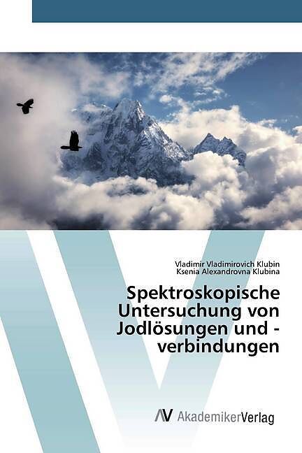 Spektroskopische Untersuchung von Jodlösungen und -verbindungen