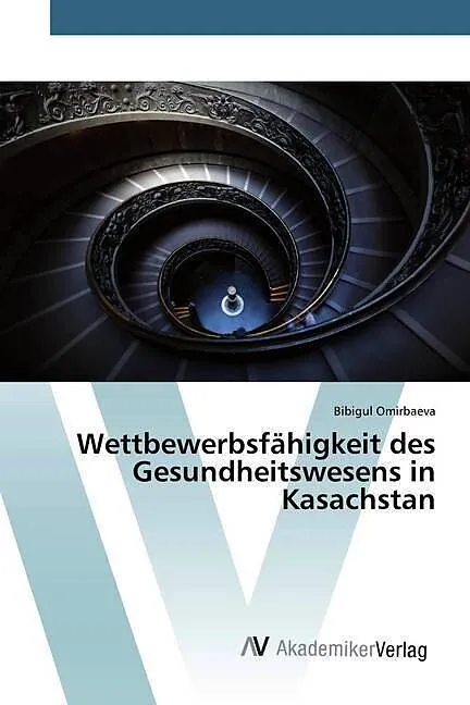 Wettbewerbsfähigkeit des Gesundheitswesens in Kasachstan