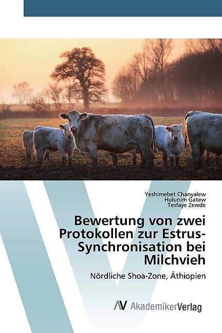 Bewertung von zwei Protokollen zur Estrus-Synchronisation bei Milchvieh