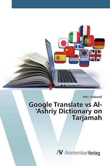 Google Translate vs Al-'Ashriy Dictionary on Tarjamah