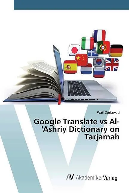 Google Translate vs Al-'Ashriy Dictionary on Tarjamah