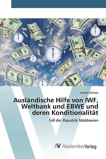 Ausländische Hilfe von IWF, Weltbank und EBWE und deren Konditionalität