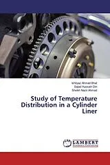 Kartonierter Einband Study of Temperature Distribution in a Cylinder Liner von Ishtiyaz Ahmad Bhat, Sajad Hussain Din, Sheikh Nazir Ahmad