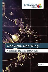 Kartonierter Einband One Arm, One Wing von Qun Kuai