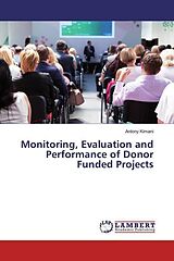 Kartonierter Einband Monitoring, Evaluation and Performance of Donor Funded Projects von Antony Kimani