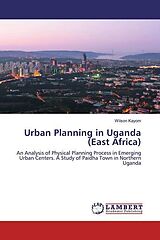Kartonierter Einband Urban Planning in Uganda (East Africa) von Wilson Kayom