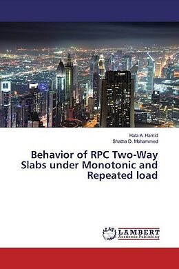 Couverture cartonnée Behavior of RPC Two-Way Slabs under Monotonic and Repeated load de Hala A. Hamid, Shatha D. Mohammed