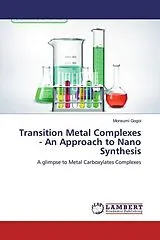Kartonierter Einband (Kt) Transition Metal Complexes - An Approach to Nano Synthesis von Monsumi Gogoi
