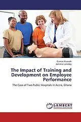 Kartonierter Einband (Kt) The Impact of Training and Development on Employee Performance von Eunice Wussah, Jemima Lomotey