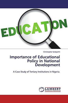 Kartonierter Einband Importance of Educational Policy in National Development von Christopher Isokpenhi