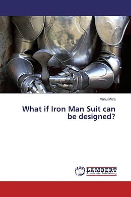 Couverture cartonnée What if Iron Man Suit can be designed? de Manu Mitra