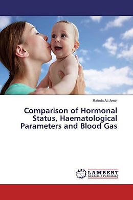 Kartonierter Einband Comparison of Hormonal Status, Haematological Parameters and Blood Gas von Rafeda Al-Amiri