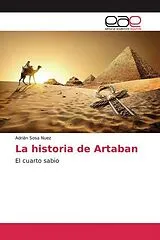 Kartonierter Einband (Kt) La historia de Artaban von Adrián Sosa Nuez