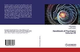 Handbook of Psychiatry Volume 29