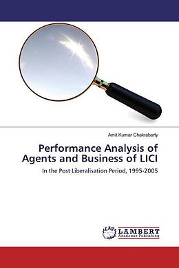 Kartonierter Einband Performance Analysis of Agents and Business of LICI von Amit Kumar Chakrabarty