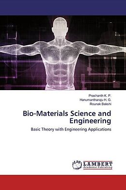Kartonierter Einband Bio-Materials Science and Engineering von Prashanth K. P., Hanumantharaju H. G., Rounak Bakshi