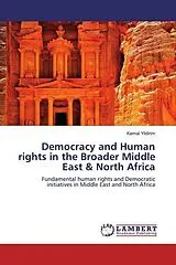 Kartonierter Einband Democracy and Human rights in the Broader Middle East & North Africa von Kemal Yildirim