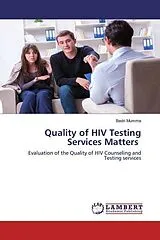 Kartonierter Einband (Kt) Quality of HIV Testing Services Matters von Bedri Mumme