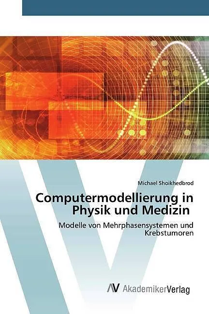 Computermodellierung in Physik und Medizin
