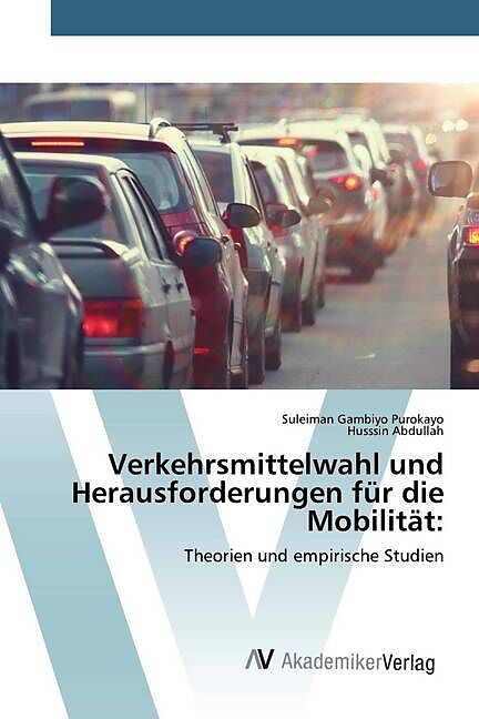 Verkehrsmittelwahl und Herausforderungen für die Mobilität
