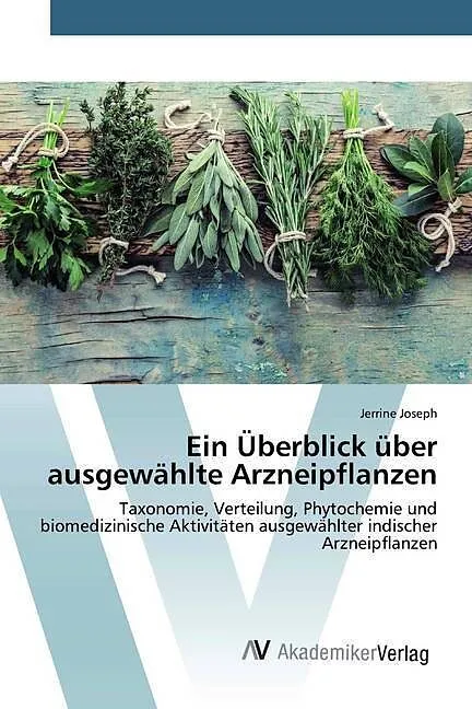 Ein Überblick über ausgewählte Arzneipflanzen