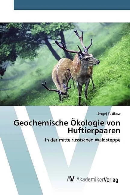 Geochemische Ökologie von Huftierpaaren