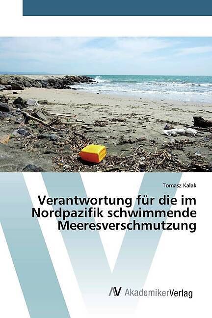Verantwortung für die im Nordpazifik schwimmende Meeresverschmutzung
