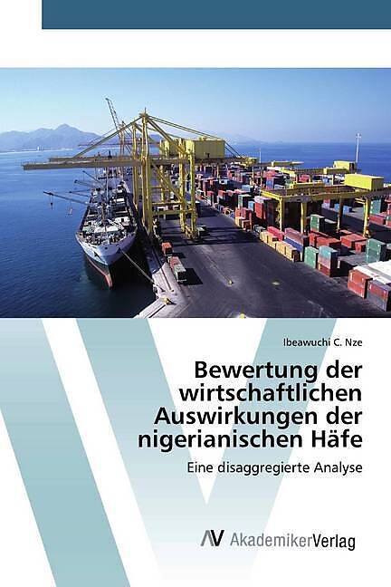 Bewertung der wirtschaftlichen Auswirkungen der nigerianischen Häfe