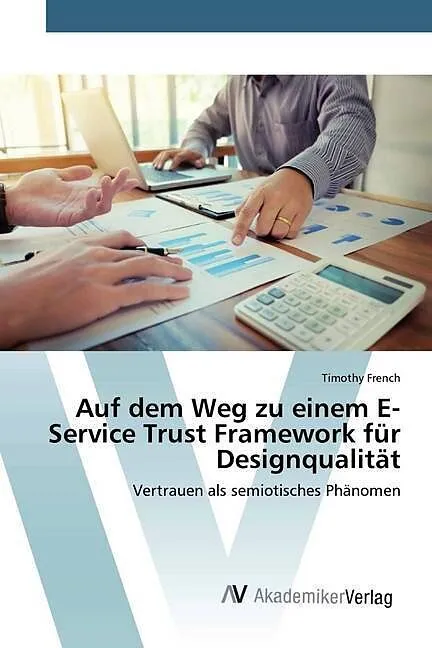 Auf dem Weg zu einem E-Service Trust Framework für Designqualität