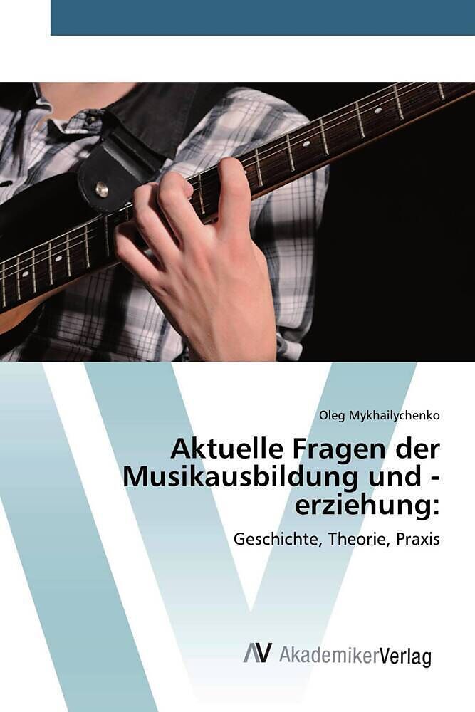 Aktuelle Fragen der Musikausbildung und -erziehung