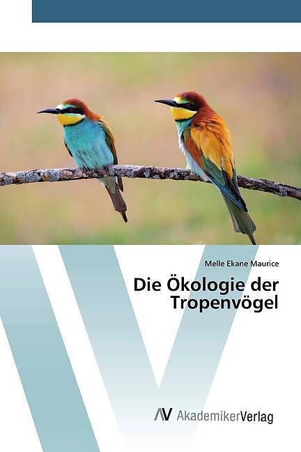 Die Ökologie der Tropenvögel
