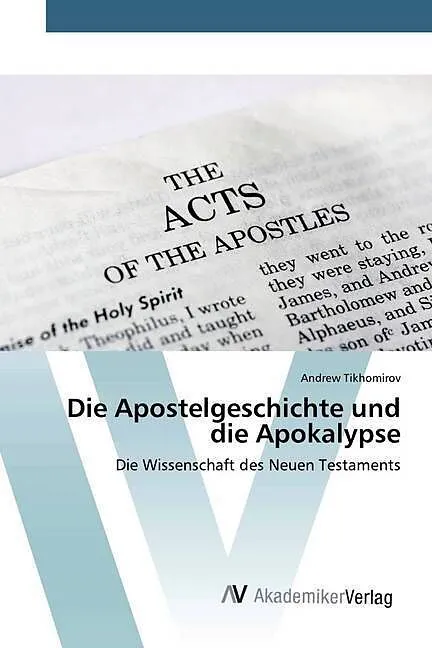 Die Apostelgeschichte und die Apokalypse