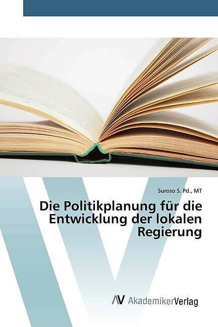 Die Politikplanung für die Entwicklung der lokalen Regierung