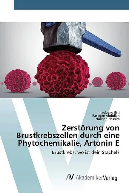 Zerstörung von Brustkrebszellen durch eine Phytochemikalie, Artonin E