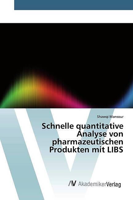Schnelle quantitative Analyse von pharmazeutischen Produkten mit LIBS