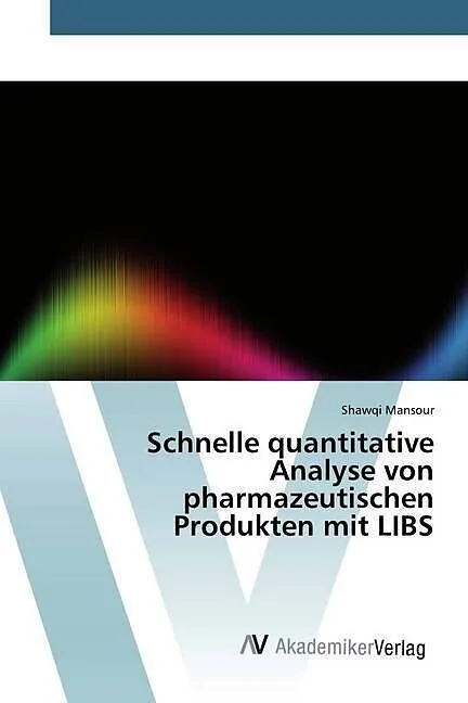 Schnelle quantitative Analyse von pharmazeutischen Produkten mit LIBS