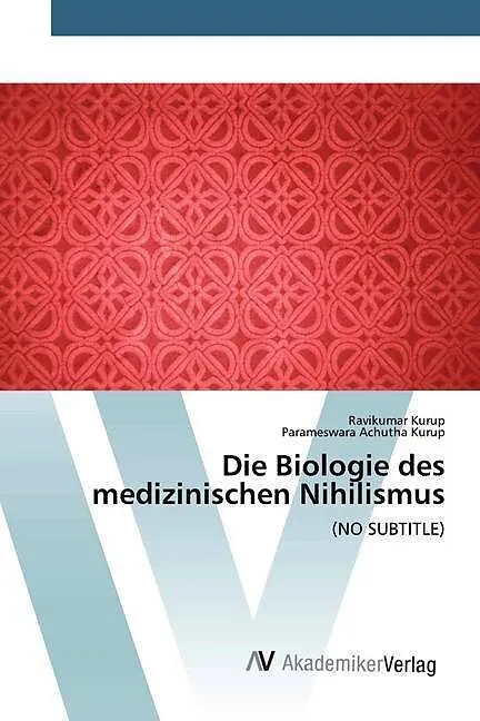 Die Biologie des medizinischen Nihilismus