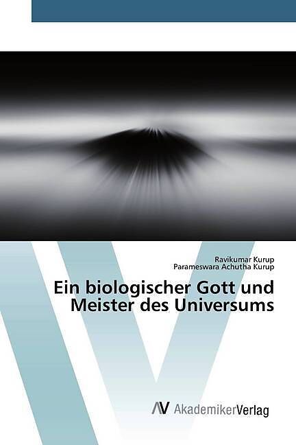 Ein biologischer Gott und Meister des Universums