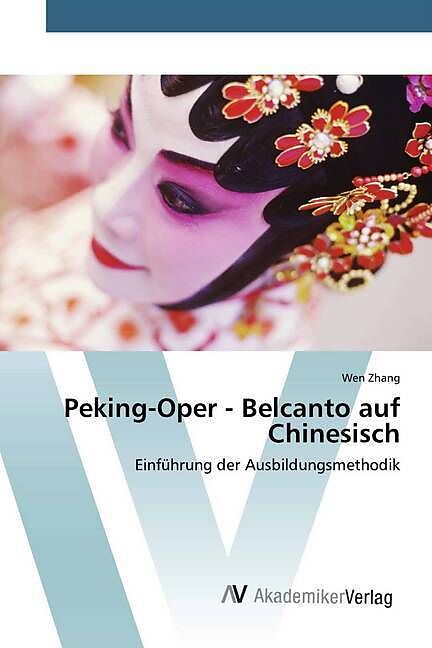 Peking-Oper - Belcanto auf Chinesisch