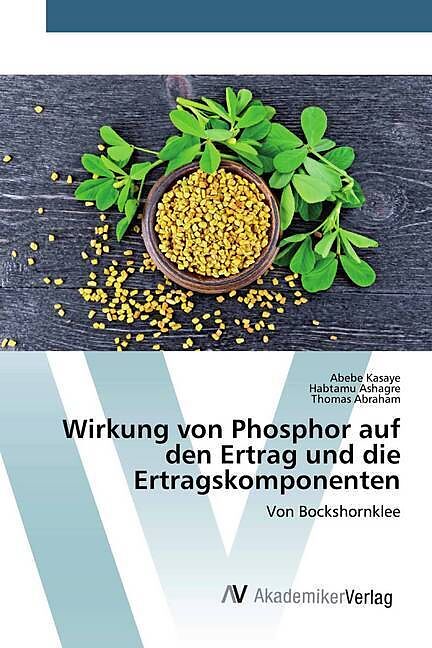Wirkung von Phosphor auf den Ertrag und die Ertragskomponenten